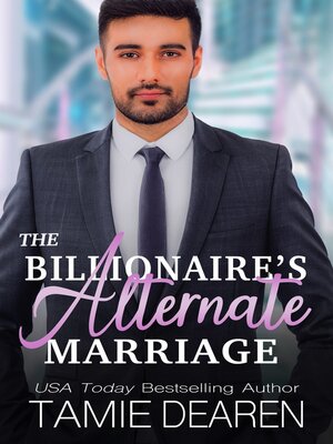 cover image of The Billionaire's Alternate Marriage